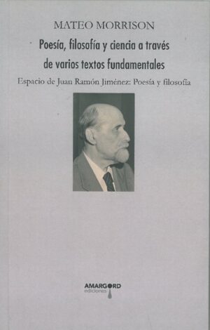 Poesia, filosofia y ciencia a traves de varios textos fundamentales