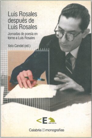 Luis Rosales despues de Luis Rosales
