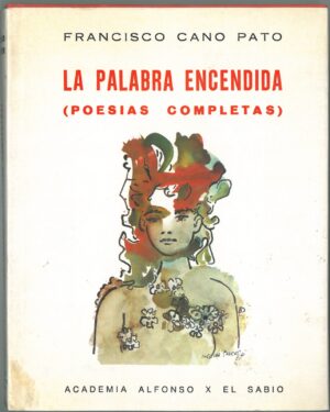 La palabra encendida (poesias completas)