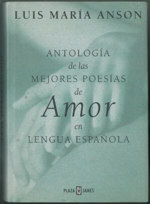 Antologia de las mejores poesias de amor en Lengua Española