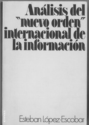 Analisis del "nuevo orden" internacional de la informacion