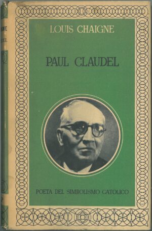 Paul Claudel. Poeta del Simbolismo Catolico