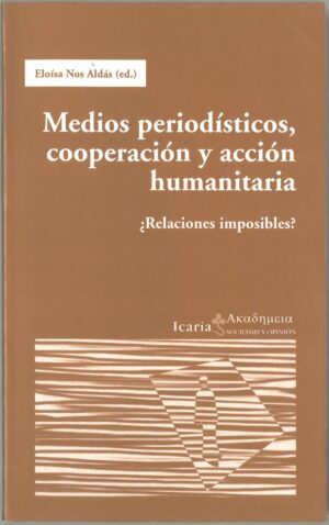 Medios periodisticos, cooperacion y accion humanitaria