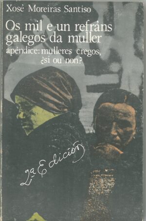 Os mil e un refrans galegos da muller. Apendice: mulleres cregos, ¿si ou non?