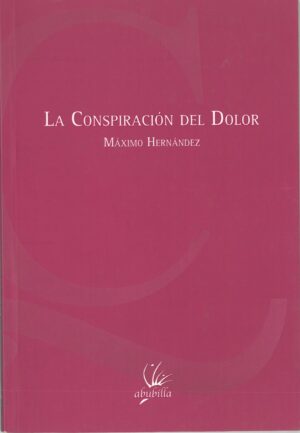 La conspiracion del dolor
