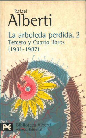 La arboleda perdida, 2. Tercero y Cuarto libros (1931-1987)