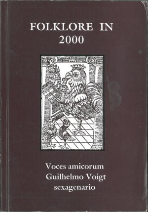 Folklore in 2000. Voces amicorum Guilhelmo Voigt (varios idiomas)