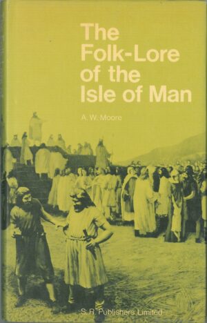 The folk-lore of the Isle of Man