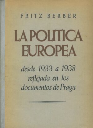 La Politica Europea desde 1933 a 1938 reflejada en los documentos de Praga