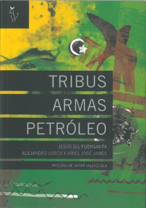 Tribus, armas y petroleo