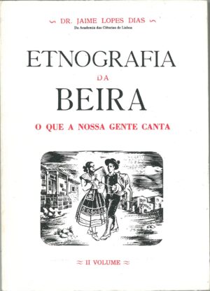 Etnografia da Beira o que a nossa gente canta vol. II