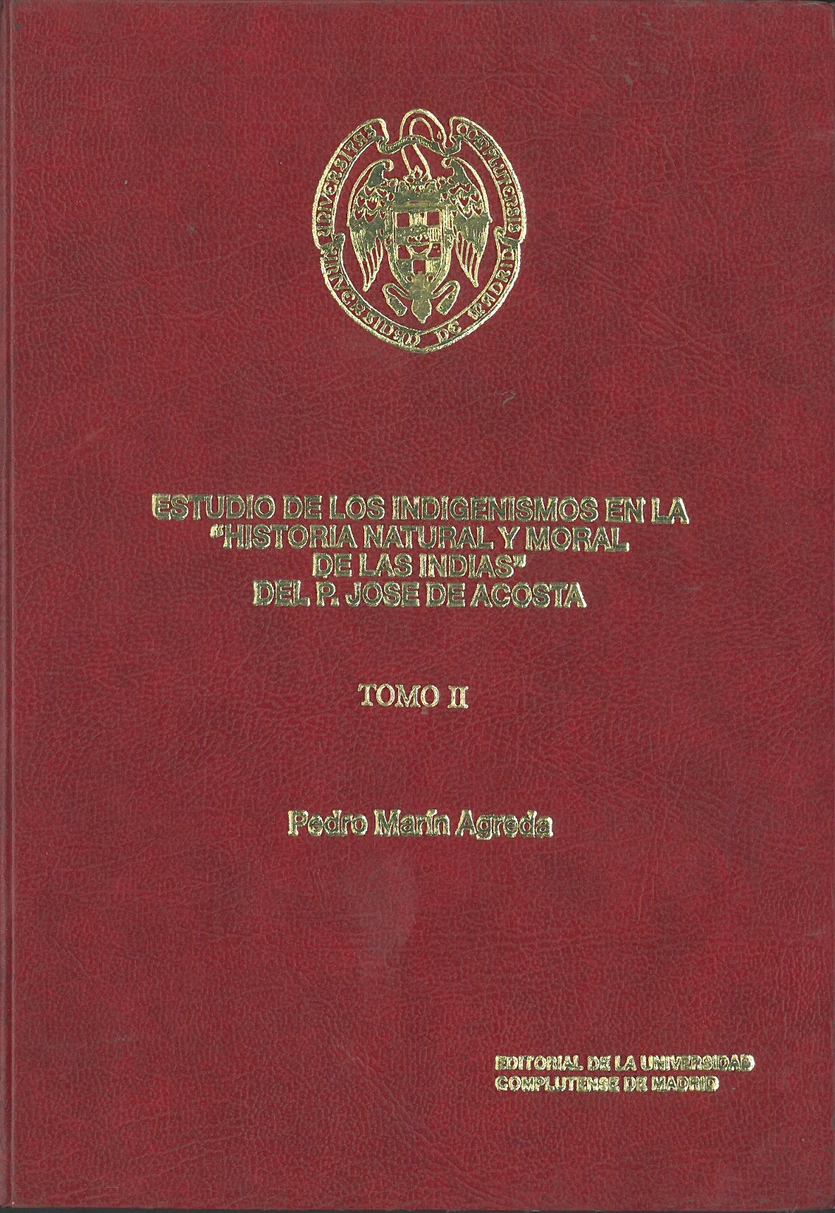Estudio de los Indigenismos en la "Historia Natural y Moral de las Indias" del P. Jose de Acosta I, II. 2 tomos - Imagen 2