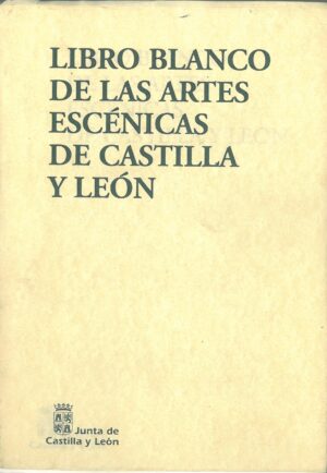 Libro blanco de las artes escenicas de Castilla y Leon