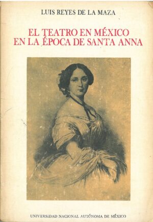 El teatro en Mexico en la epoca de Santa Ana