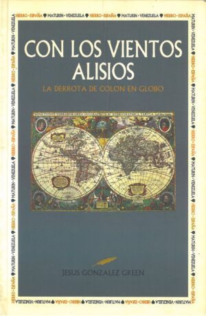 Con los vientos alisios. La derrota de Colon en globo