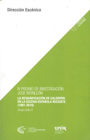 La resignificacion de Calderon en la escena española reciente (1981-2018)
