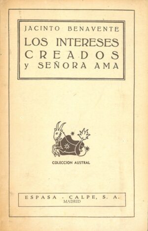 Los intereses creados y Señora ama