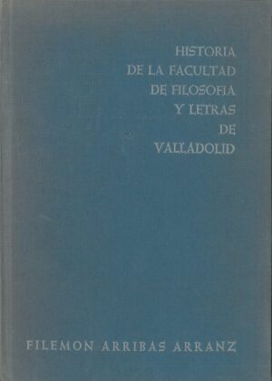 Historia de la Facultad de Filosofia y Letras de Valladolid