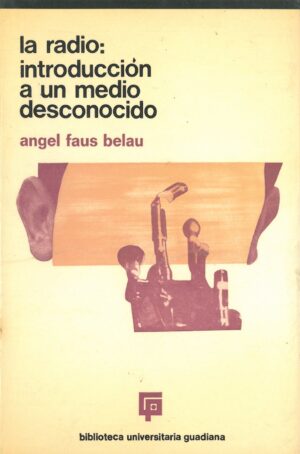 La radio: Introduccion a un medio desconocido