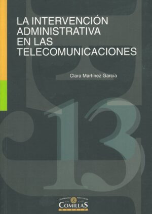 La intervencion administrativa en las telecomunicaciones