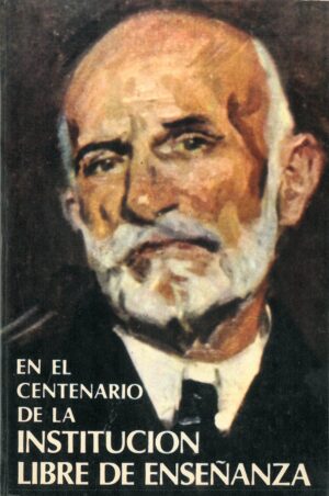En el centenario de la Institucion Libre de Enseñanza