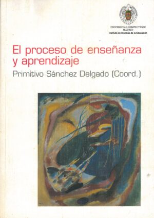 El proceso de enseñanza y aprendizaje