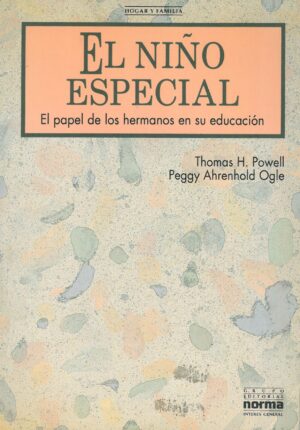 El niño especial. El papel de los hermanos en su educacion