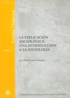 La explicacion sociologica: Una introduccion a la Sociologia