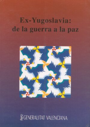 Ex-Yugoslavia, de la guerra a la paz