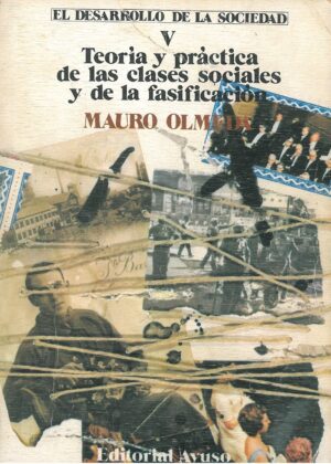 El desarrollo de la sociedad V.Teoria y practica de las clases sociales y de la fasificacion