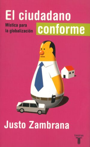 El ciudadano conforme. Mistica para la globalizacion