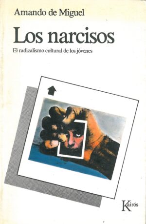 Los narcisos. El radicalismo cultural de los jovenes
