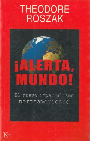 ¡Alerta, mundo!
