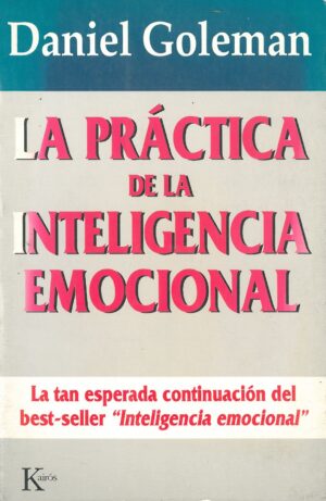 La practica de la inteligencia emocional