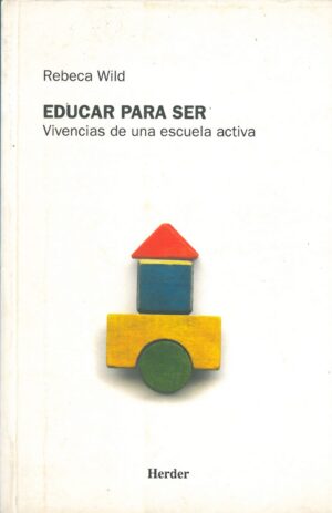 Educar para ser. Vivencias de una escuela activa