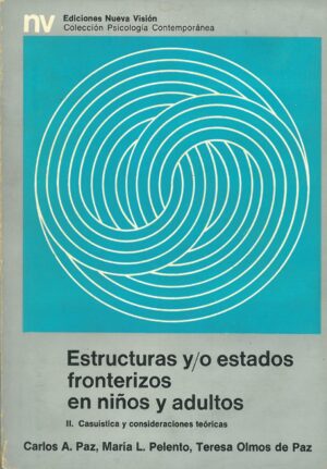 Estructuras y/o estados fronterizos en niños y adultos. II. Casuistica y consideraciones teoricas