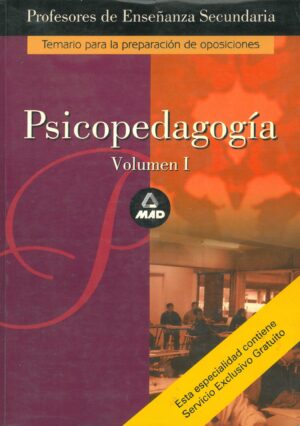 Psicopedagogia vol I (Temario para la preparacion de oposiciones)