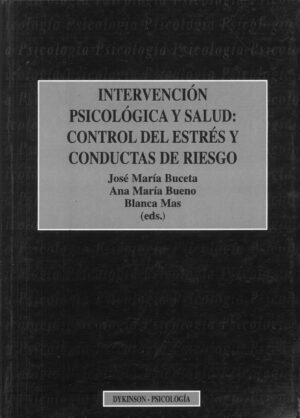 Intervencion psicologica y salud: Control del estres y conductas de riesgo