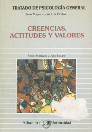 Tratado de Psicologia General 7: Creencias, actitudes y valores