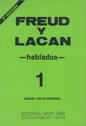 Freud y Lacan. Hablados 1