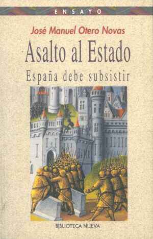 Asalto al Estado. España debe subsistir