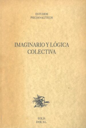 Imaginario y logica colectiva