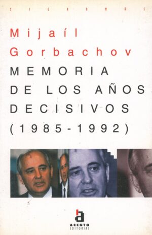 Memoria de los años decisivos (1985-1992)