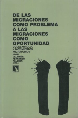 De las migraciones como problema a las migraciones como oportunidad