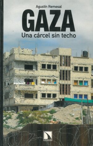 Gaza. Una carcel sin techo