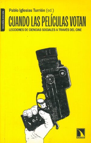 Cuando las peliculas votan. Lecciones de Ciencias Sociales a traves del Cine