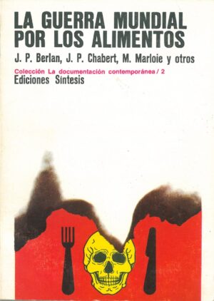 La guerra mundial por los alimentos