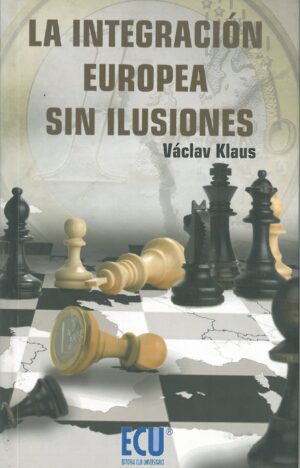 La integracion europea sin ilusiones