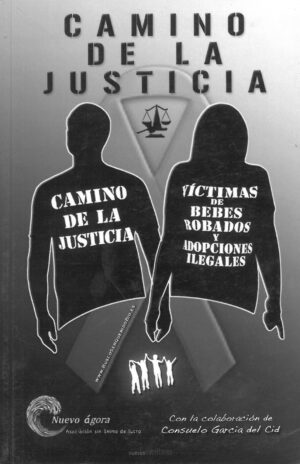 Camino de la justicia. Victimas de bebes robados y adopciones ilegales