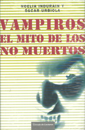 Vampiros. El mito de los no muertos